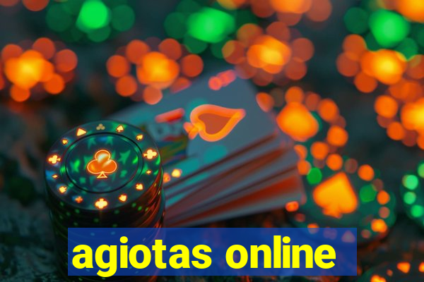 agiotas online